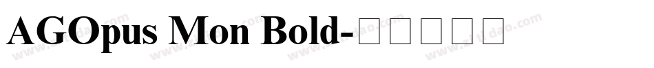AGOpus Mon Bold字体转换